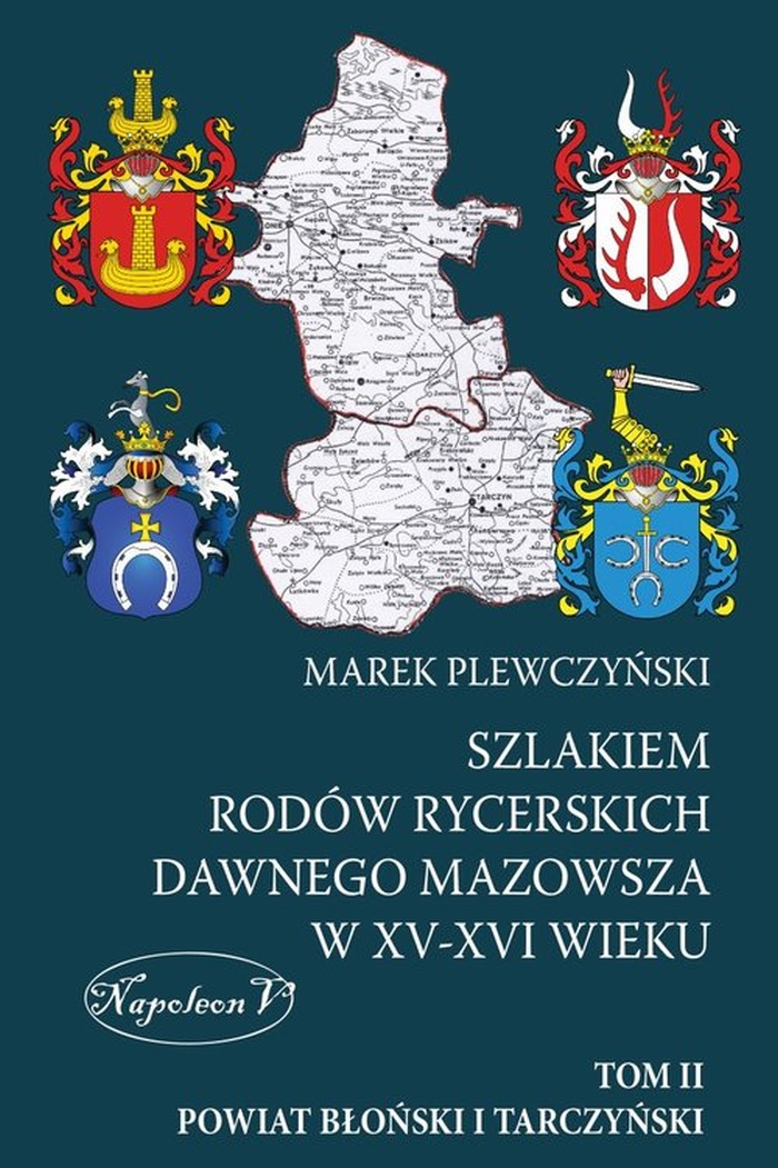 Szlakiem rodów rycerskich dawnego Mazowsza w XV-XV