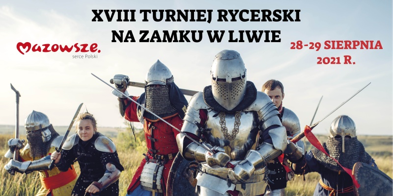 XVIII Turniej Rycerski na Zamku w Liwie 28-29 sierpnia