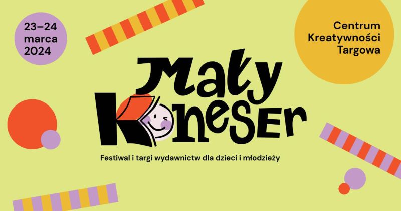 3. Festiwal i targi wydawnictw dla dzieci i młodzieży Mały Koneser