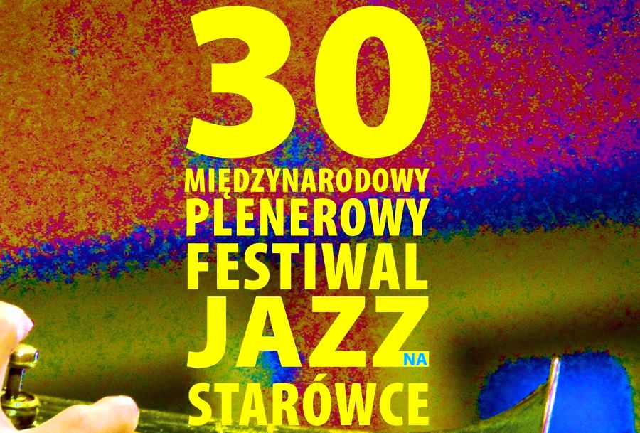 5 lipca rusza w W- wie Jubileuszowy -30. Międzynarodowy Plenerowy Festiwal Jazz na Starówce