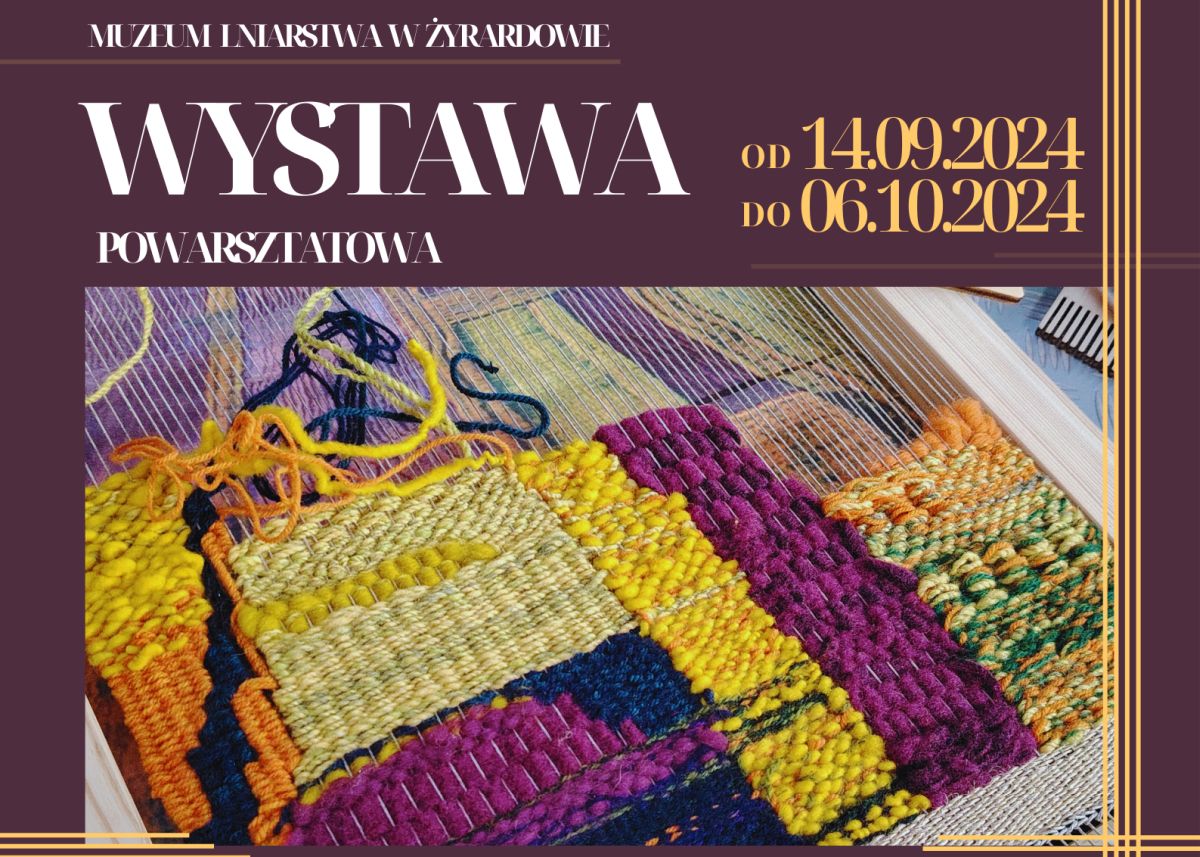 Wystawa uczestników warsztatów tkackich w Muzeum Lniarstwa