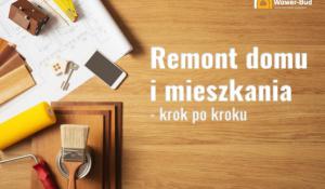 Remont domu i mieszkania - krok po kroku