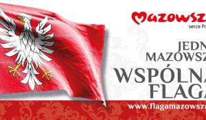Całe Mazowsze pod wspólną flagą