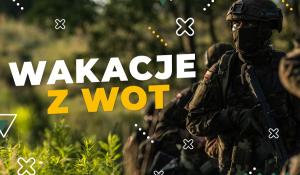 gOTowi na „Wakacje z WOT”?