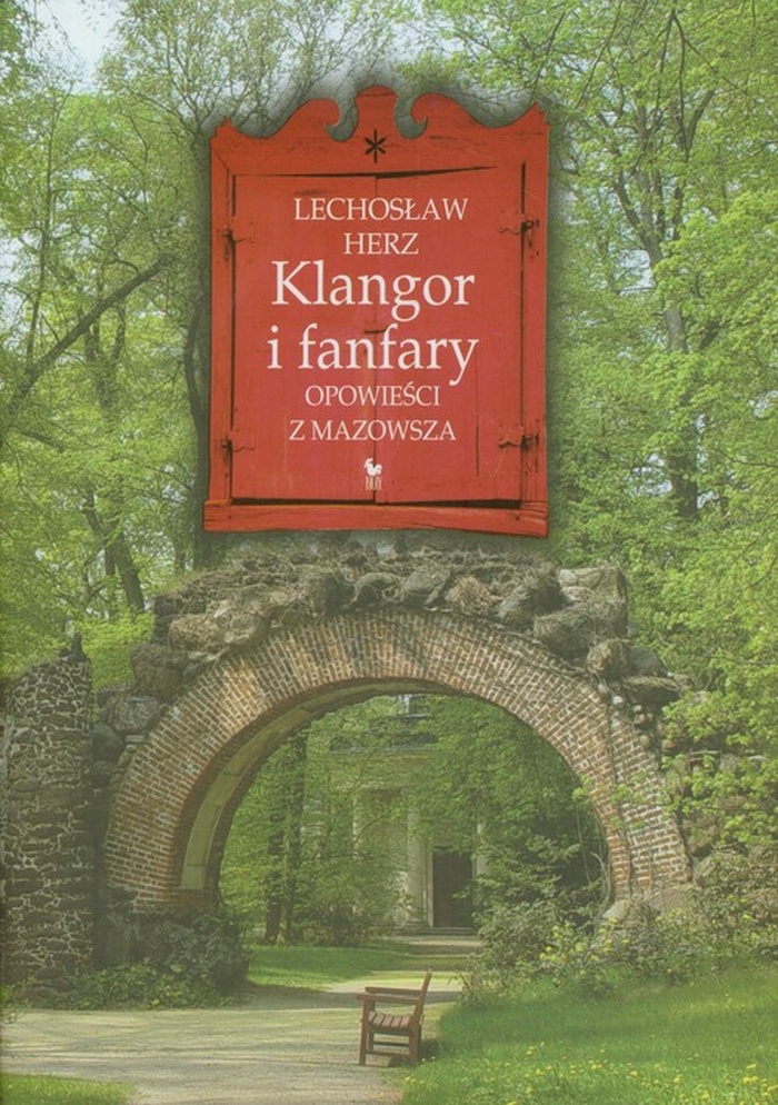 Lechosław Herz "Klangar i fanfary opowieści z Mazowsza"