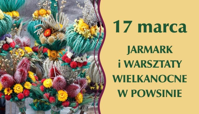 jarmark, spacer śladami geofitów i wielkanocne warsztaty rękodzieła.