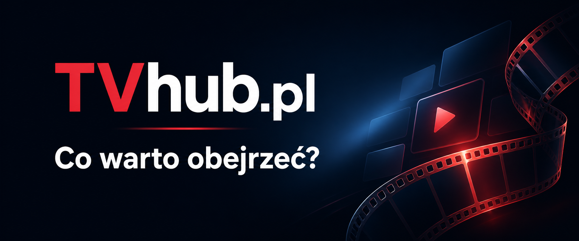 TVhub.pl – Co warto obejrzeć?